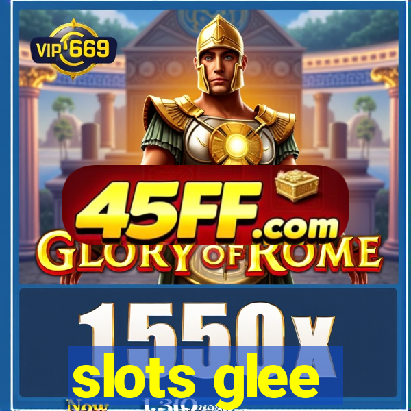 slots glee